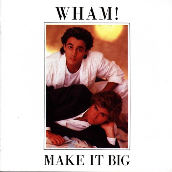Wham! - Make it big (NEW)