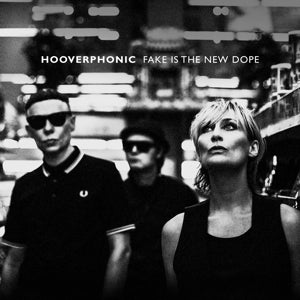 Hooverphonic - Fake is the new dope (NEW)