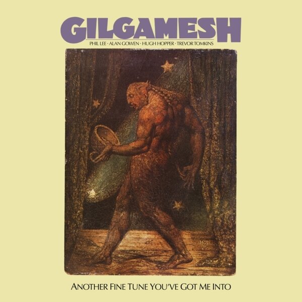Gilgamesh - Another Fine Tune You've Got Me Into (NEW)