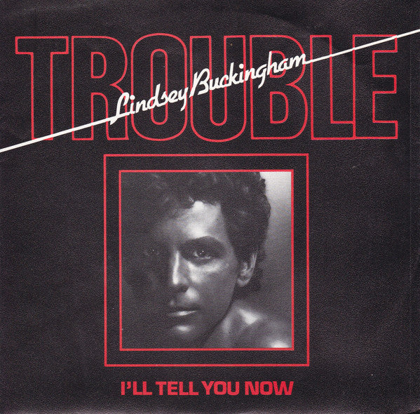Lindsey Buckingham - Trouble (7inch single)