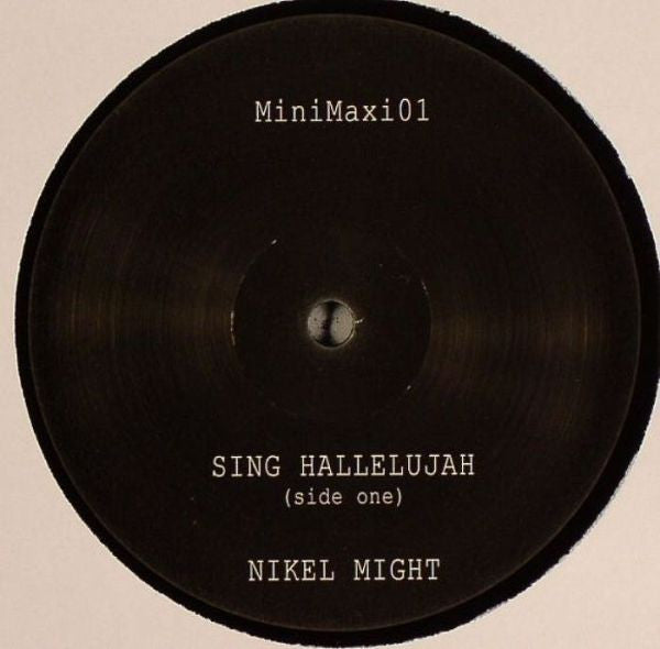 Nikel Might - Sing Hallelujah (12inch maxi)