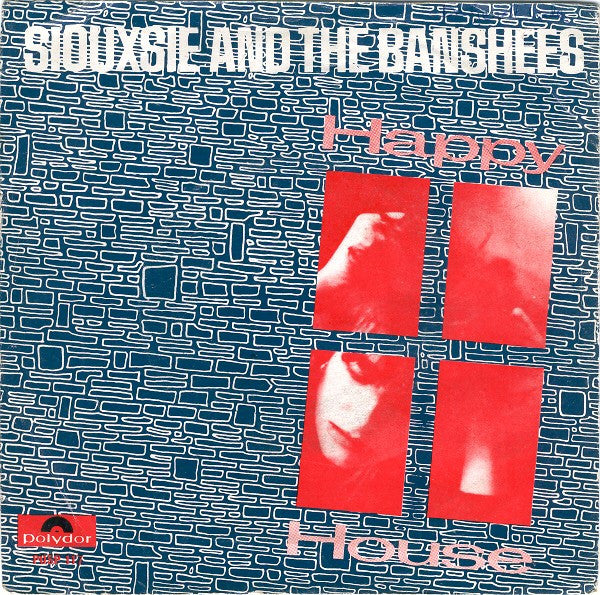 Siouxsie and the Banshees - Happy House (7inch single)