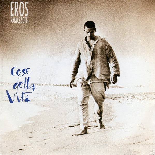 Eros Ramazzotti - Cose della vita (7inch single)