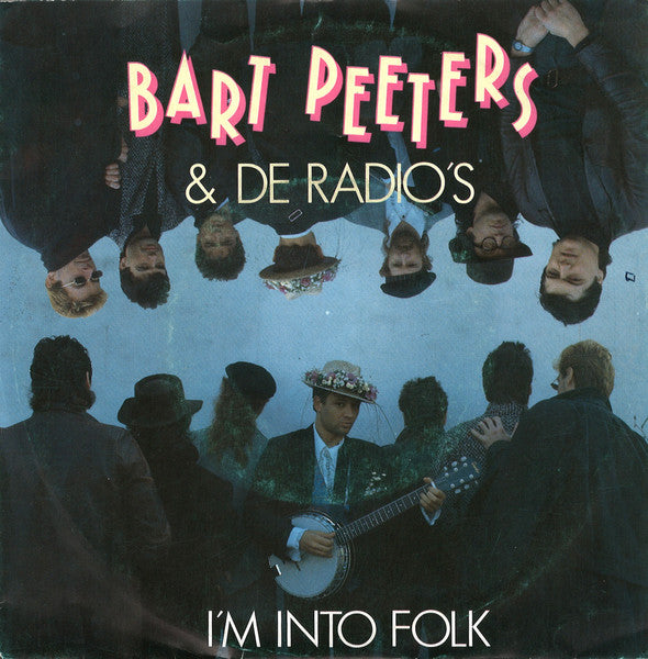 Bart Peeters & De Radio's - I'm into folk (7inch single)