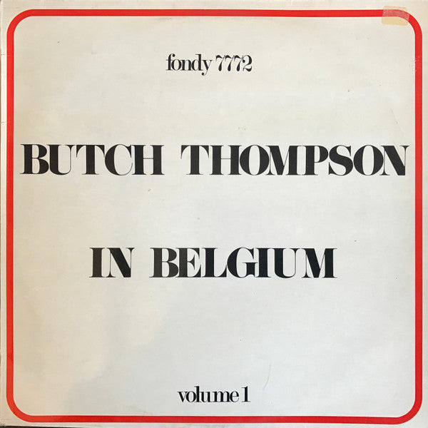 Butch Thompson - Buth Thompson in Belgium