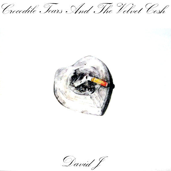 David J - Crocodile tears and the velvet cosh (Near Mint)