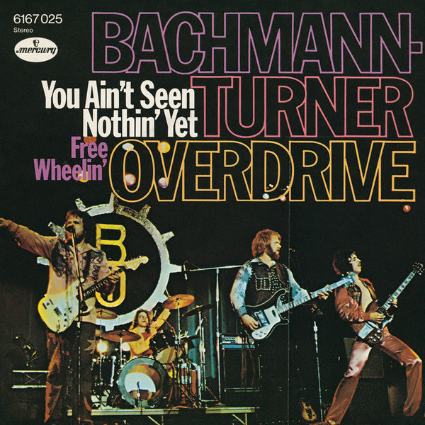 Bachmann-Turner Overdrive - You ain't seen nothin' yet (7inch)
