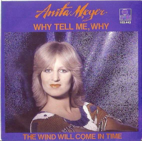 Anita Meyer - Why tell me, why (7inch single)