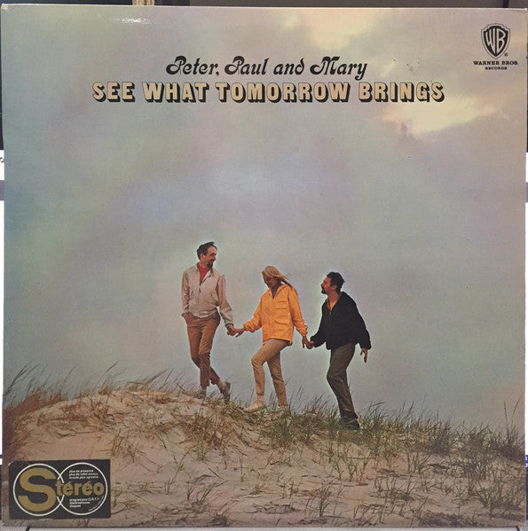 Peter, Paul And Mary - See what tomorrow brings