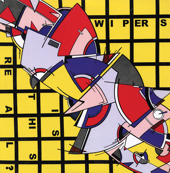 Wipers - Is This Real?