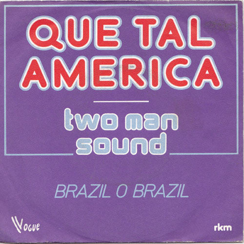 Two Man Sound - Que Tal America (7inch single-Near Mint)
