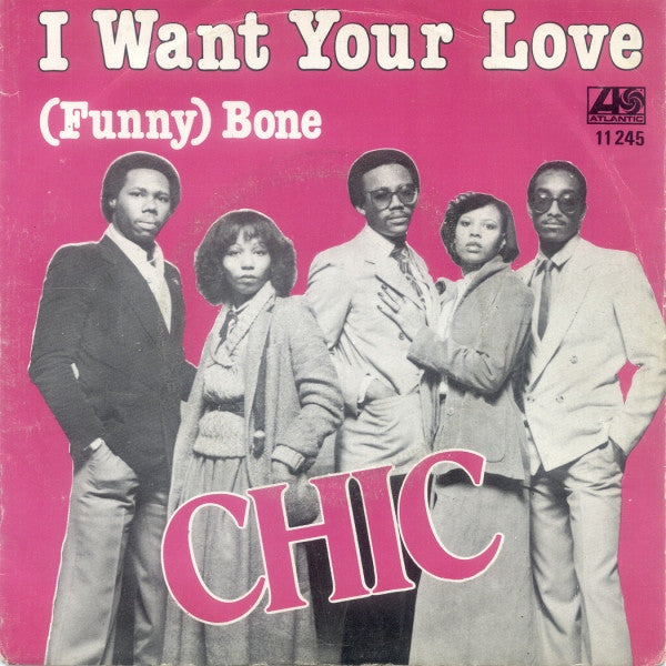 Chic - I want your love (7inch)
