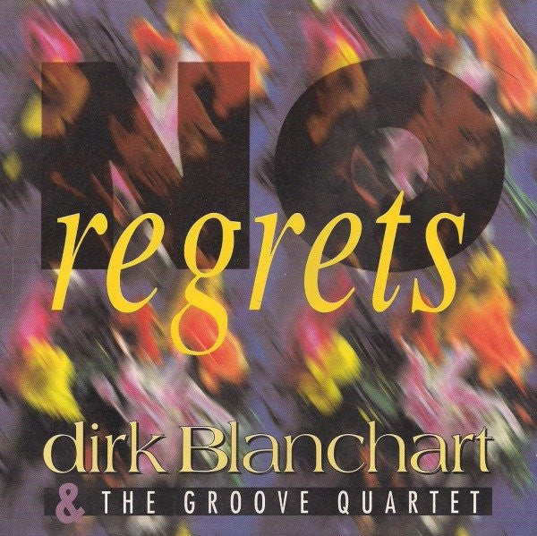 Dirk Blanchart & The Groove Quartet - No Regrets (7inch single)
