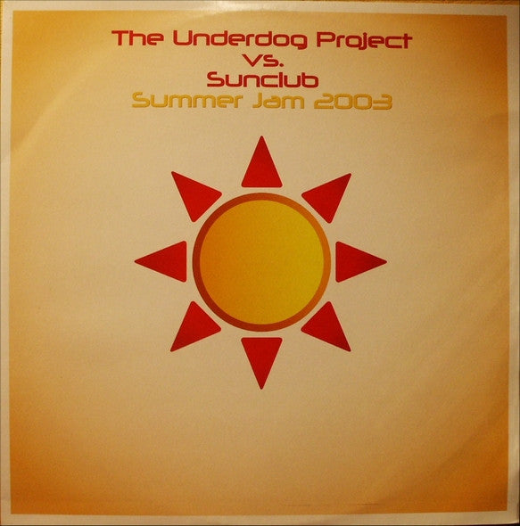 The Underdog Project vs The Sunclub - Summer Jam 2003 (12inch maxi)
