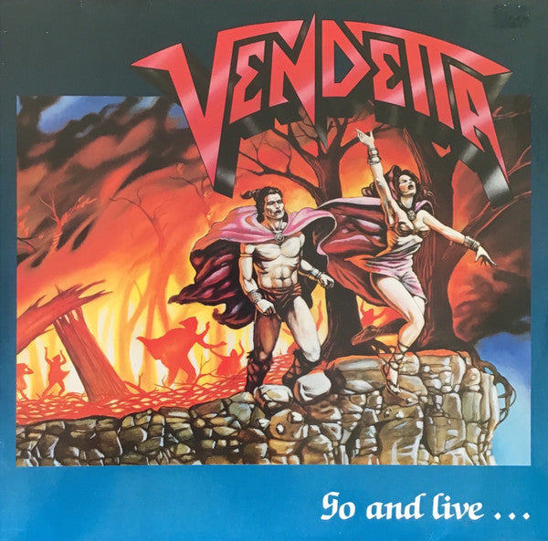 Vendetta - Go And Live....Stay And Die