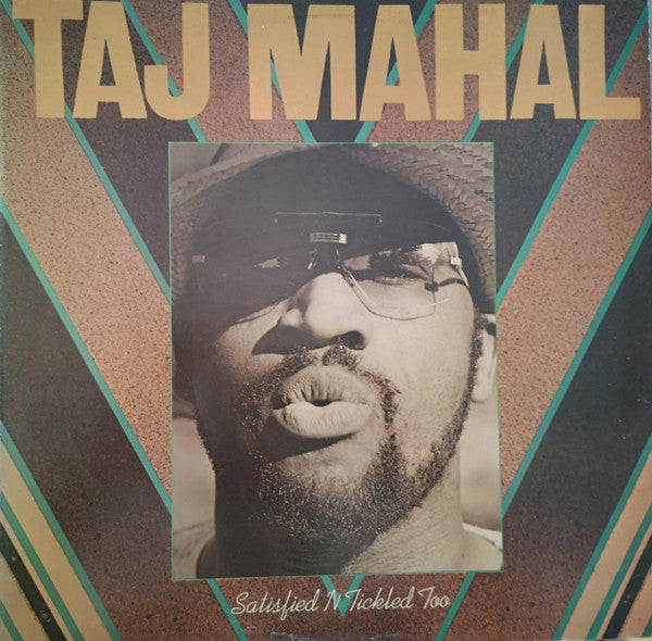 Taj Mahal - Satisfied 'N Tickeld Too