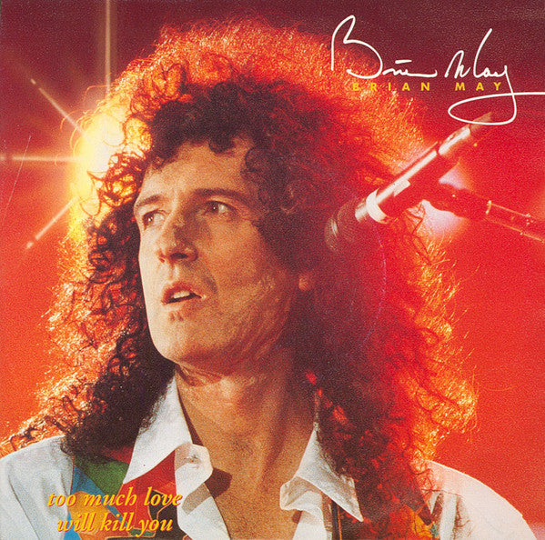 Brian May - Too much love will kill you (7inch single)