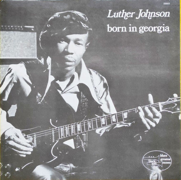 Luther Johnson - Born in Georgia