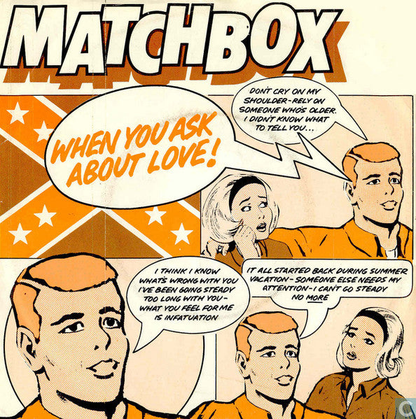 Matchbox - When you ask about love (7inch)