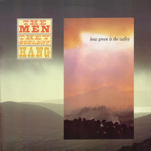 The Men They Couldn't Hang - How green is the valley