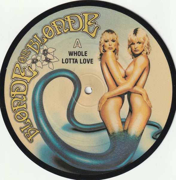 Blonde On Blonde - Whole lotta love (7inch single-picture disc)