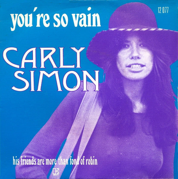 Carly Simon - You're so vain (7inch) — Dear Vinyl