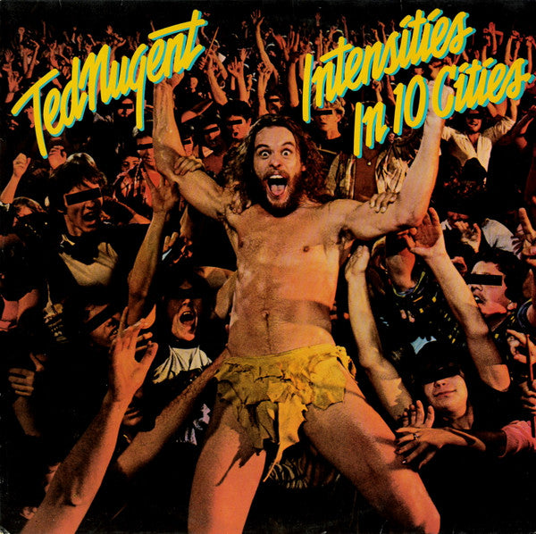 Ted Nugent - Intensities in 10 cities