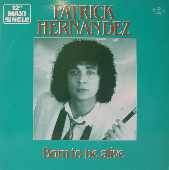 Patrick Hernandez - Born to be alive (12inch maxi)