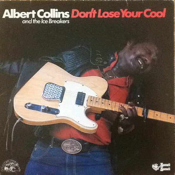 Albert Collins and The Ice Breakers - Don't lose your control