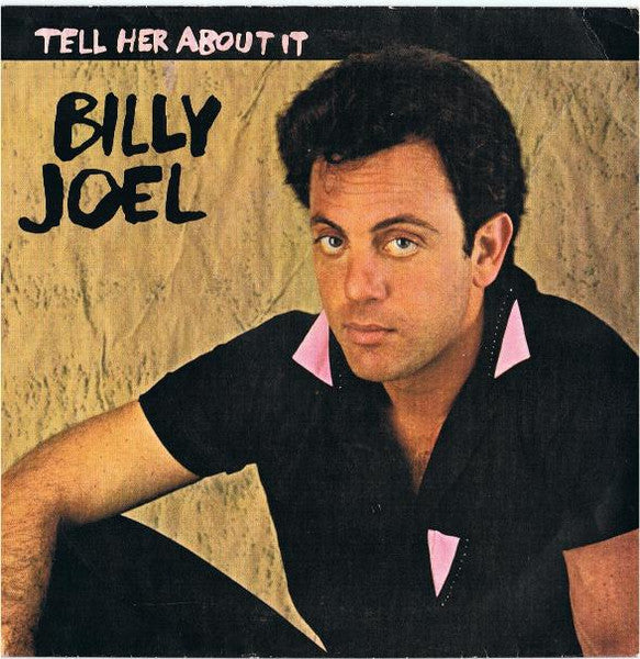 Billy Joel - Tell her about it (7inch)