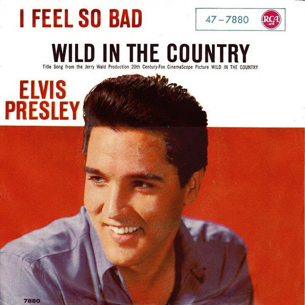 Elvis Presley - I Feel So Bad (7inch single)