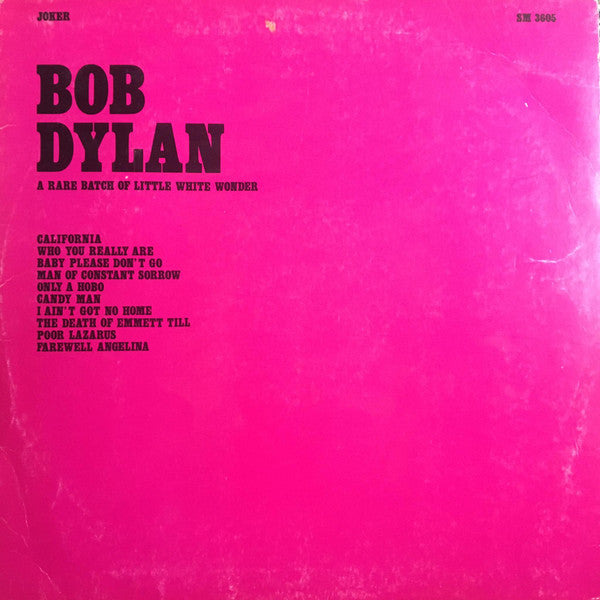Bob Dylan - A Rare Batch Of Little White Wonder