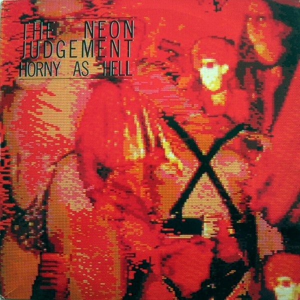 The Neon Judgement - Horny As Hell (Near Mint)