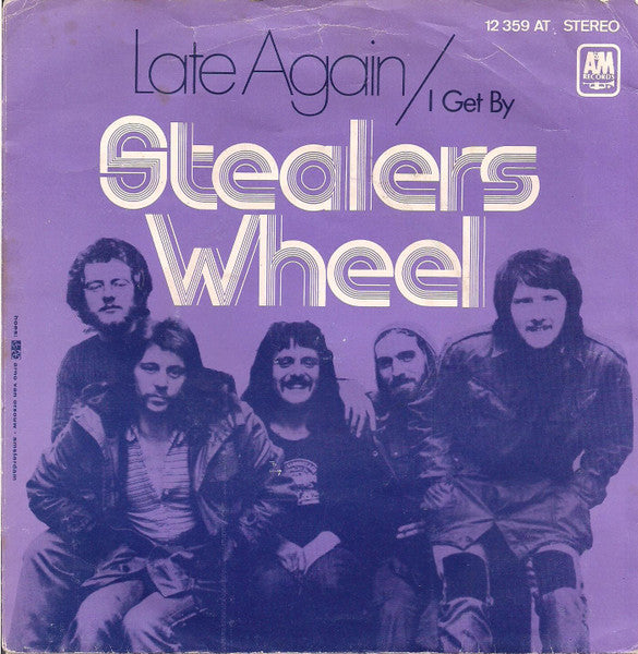Stealers Wheel - Late again (7inch single)
