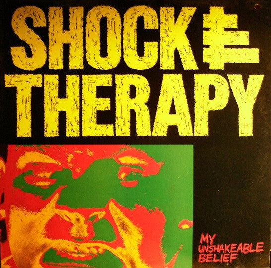 Shock Therapy - My unshakeable belief (Near Mint)