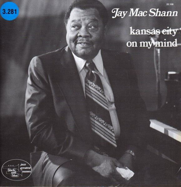 Jay Mac Shann - Kansas City On My Mind