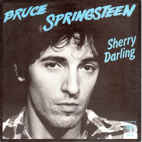 Bruce Springsteen - Sherry Darling (7inch single)