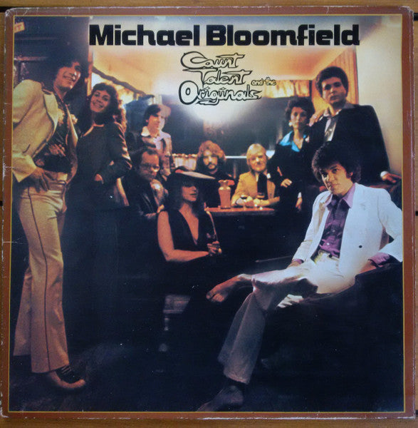 Michael Bloomfield - Count talent and the originals
