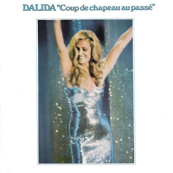 Dalida - Coup de chapeau au passé
