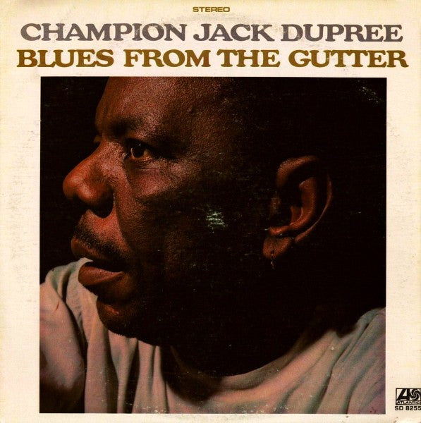 Champion Jack Dupree - Blues From The Gutter