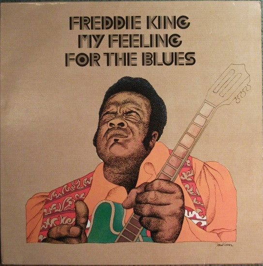 Freddie King - My feeling for the blues