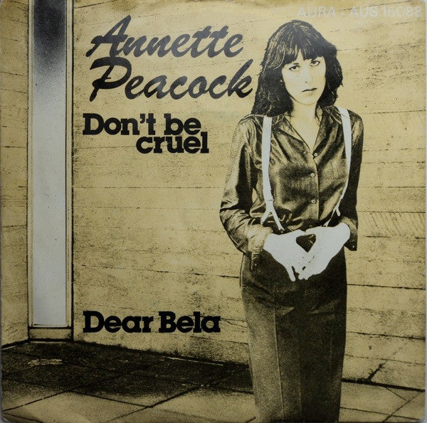 Annette Peacock - Don't be cruel (7inch single)