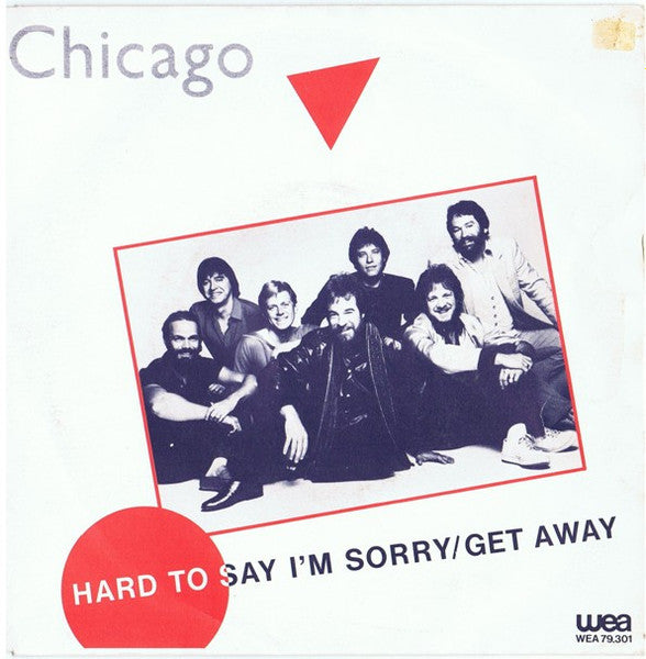 Chicago - Hard to say I'm sorry (7inch)