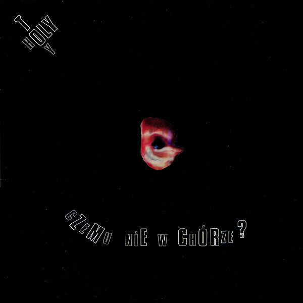 Holy Toy - Why not in choir = Czemu Nie W Chorze?