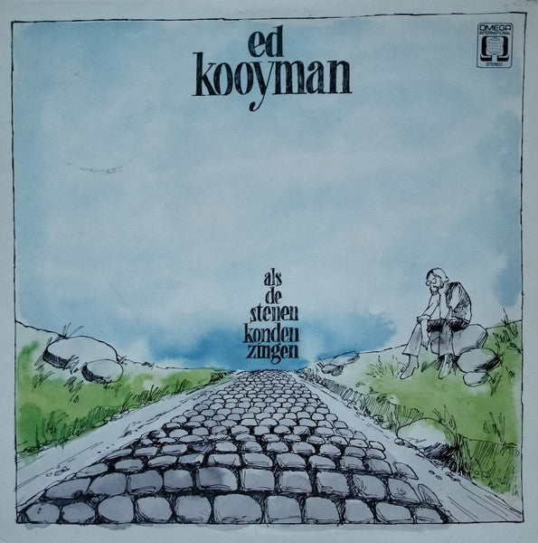 Ed Kooyman - Als De Stenen Konden Zingen