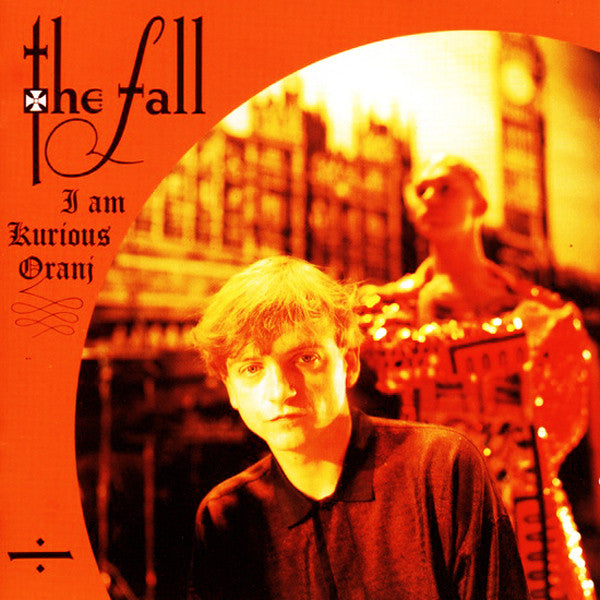 The Fall - I Am Kurious Oranj (Near Mint)