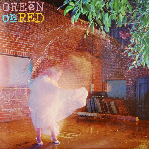 Green On Red - Gravity Talks