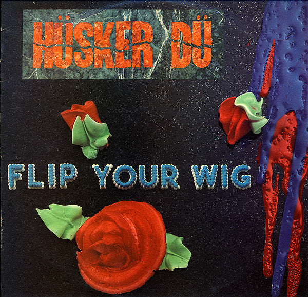 Hüsker Dü - Flip your wig (Near Mint)
