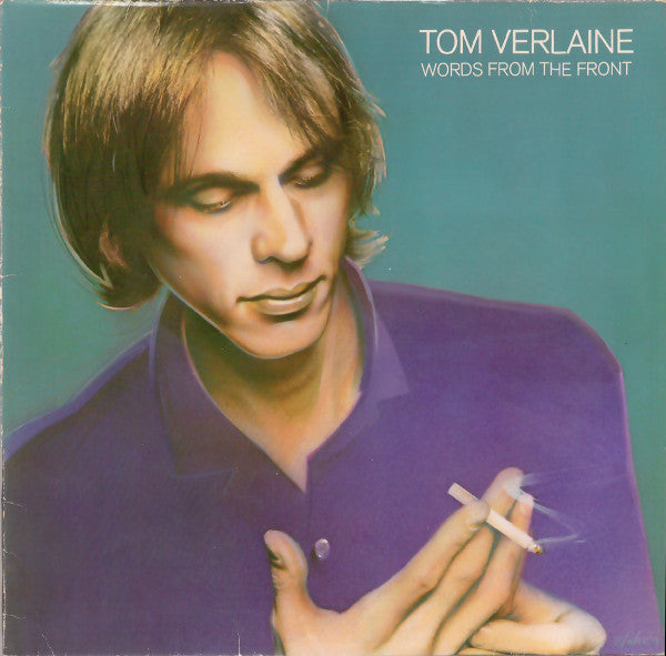 Tom Verlaine - Words From The Front