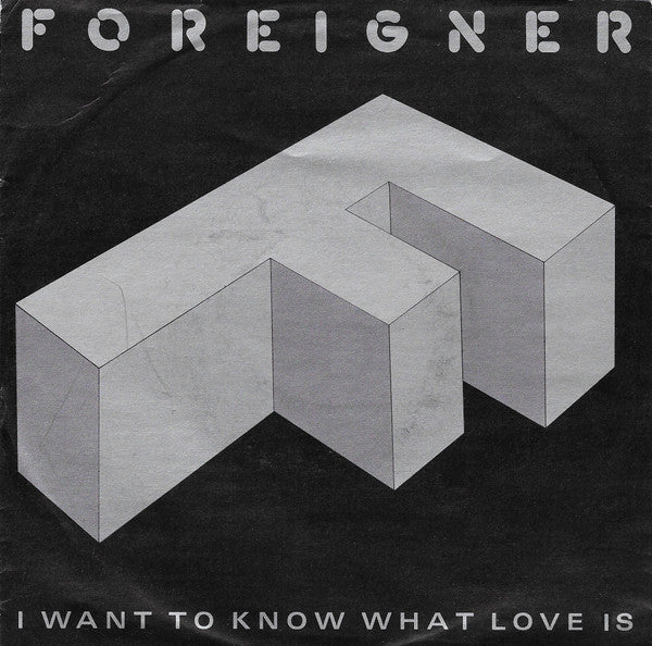 Foreigner - I want to know what love is (7inch)